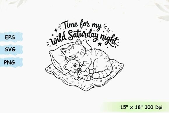 Time for My Wild Saturday Night T-shirt