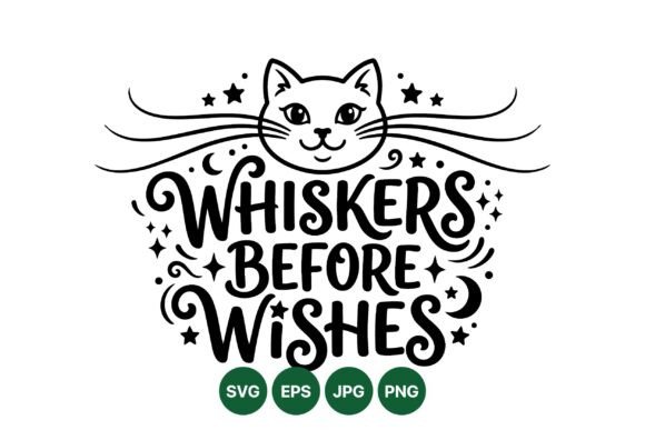 Whiskers Before Wishes Design